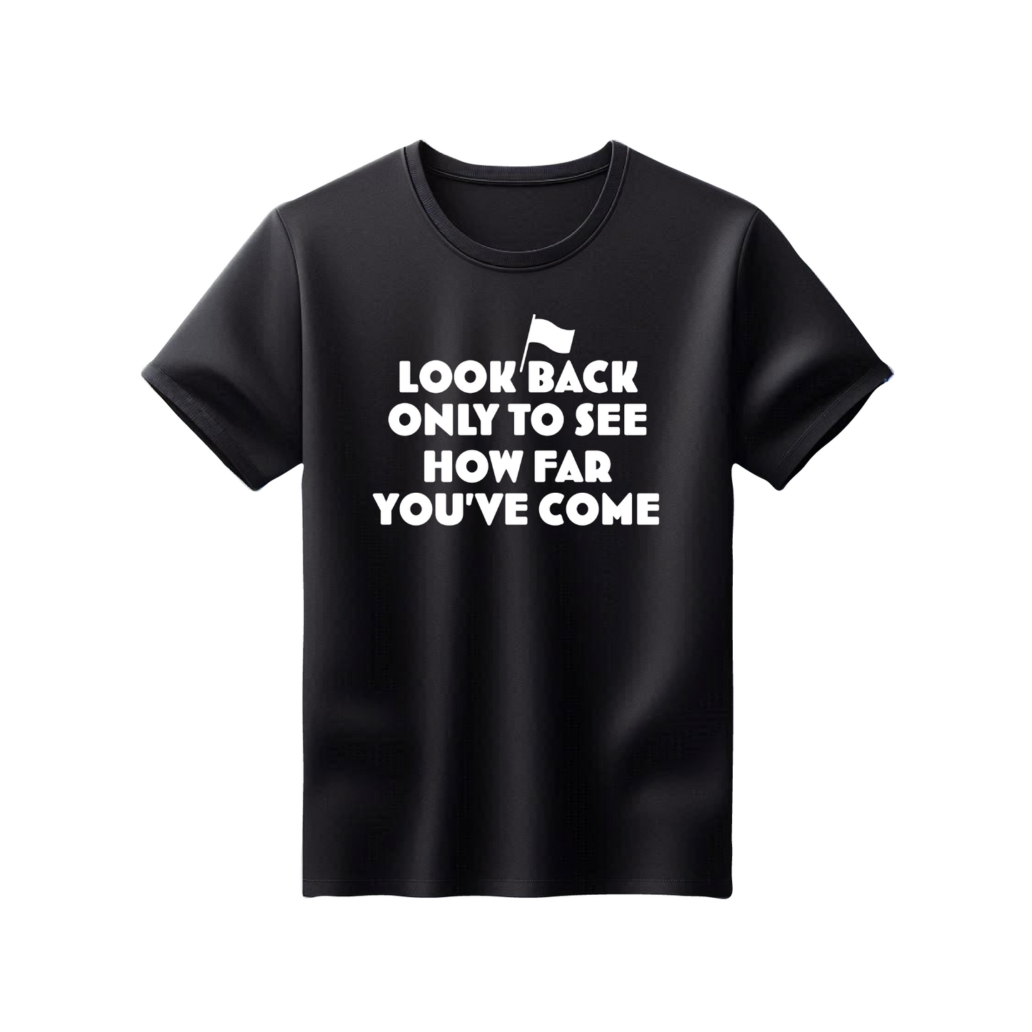 Printed 100% Cotton T-Shirt - Look back only to see how far you have come