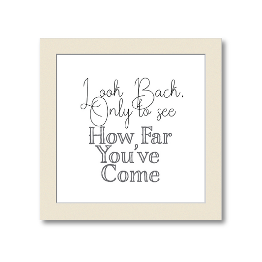 Look Back Only To See | Black & White Wall Art for Home and Office Decoration | White | 12 Inch X 12 Inch