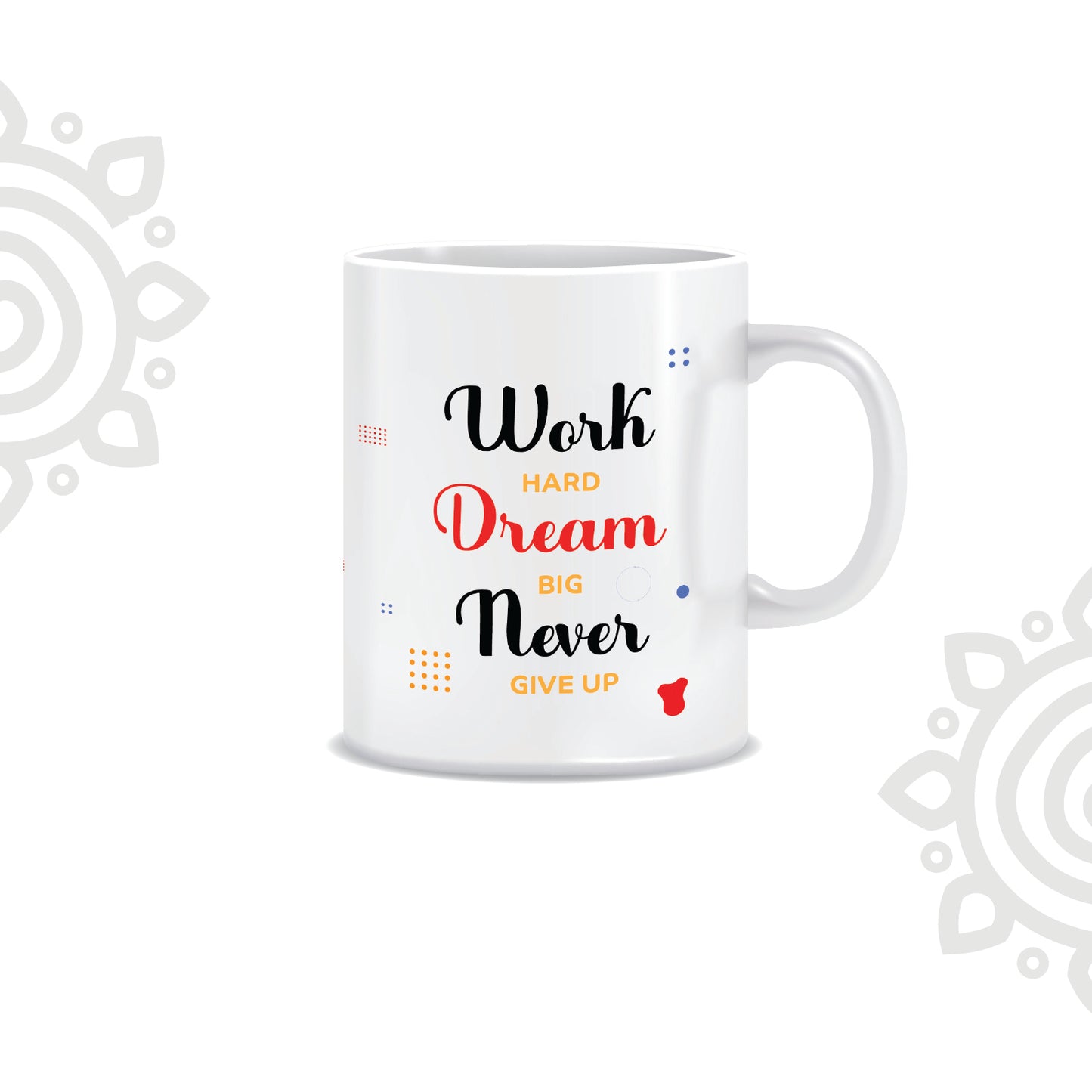 Work Hard Dream Big | White Ceramic Coffee Mug | Printed | Motivational | 325 ML | Pack of 1