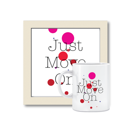 Just Move On | Combo Deal | Framed Wall Art - 1 and Printed Coffee Mug - 1