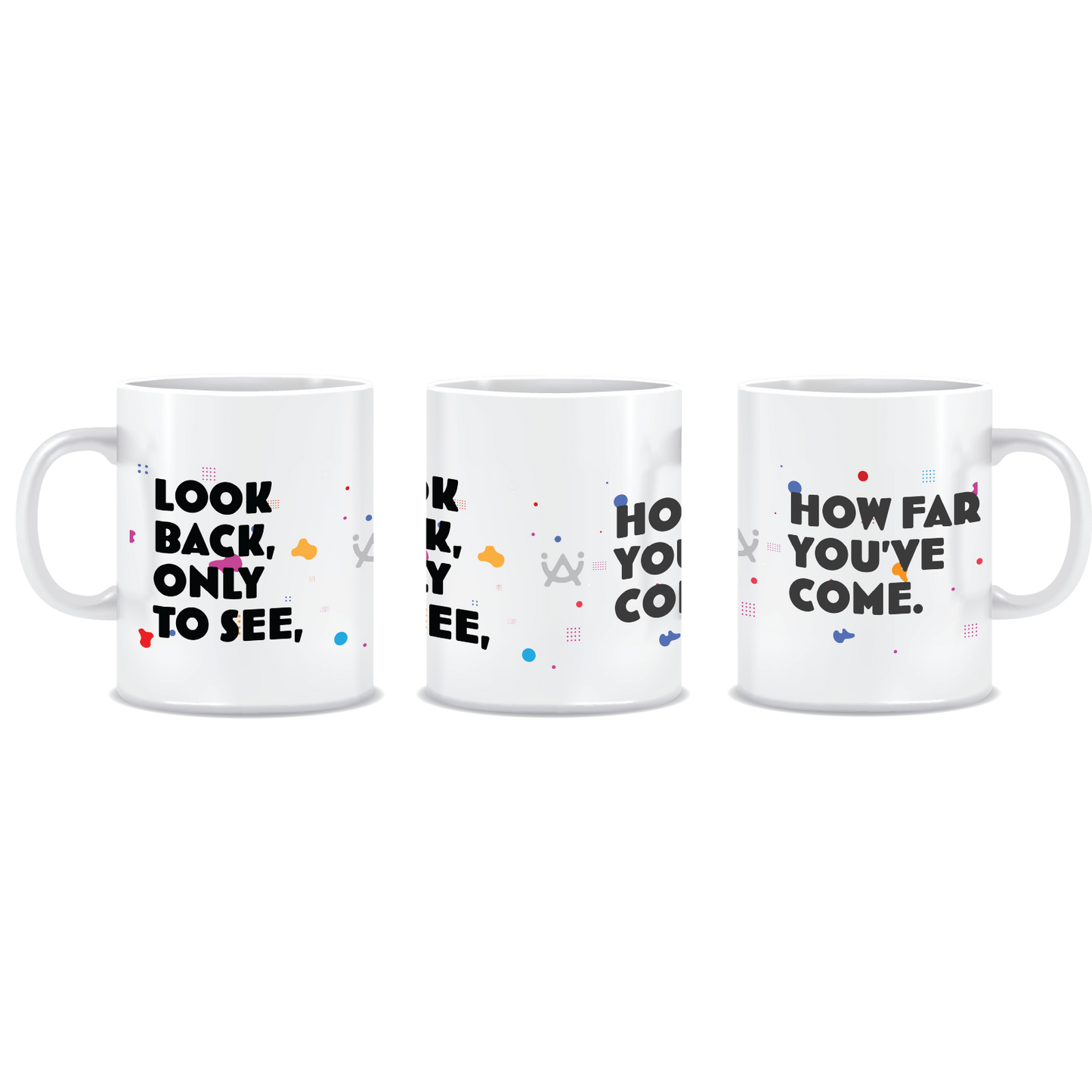 Look Back Only to See | Printed Coffee Mug