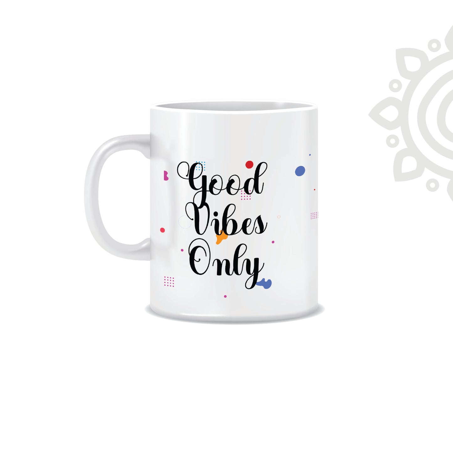 Good Vibes Only | White Ceramic Coffee Mug | Printed | Motivational | 325 ML | Pack of 1